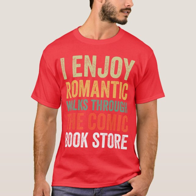 I Enjoy Romc Walkshroughhe Comic Book Store funny T-Shirt (Front)