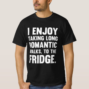 I Enjoy Taking Long Romantic.. Funny saying Fun T-Shirt