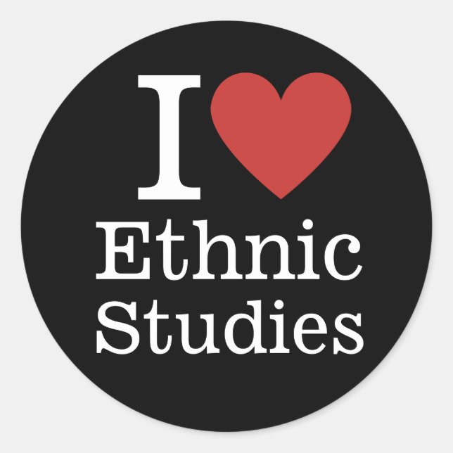 I ❤️ Ethnic Studies for Students/Faculty CUSTOM Classic Round Sticker (Front)