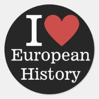 I ❤️ European History for Students/Faculty CUSTOM