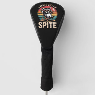 I Exist Out Of Spite Funny Racoon Vintage Golf Head Cover