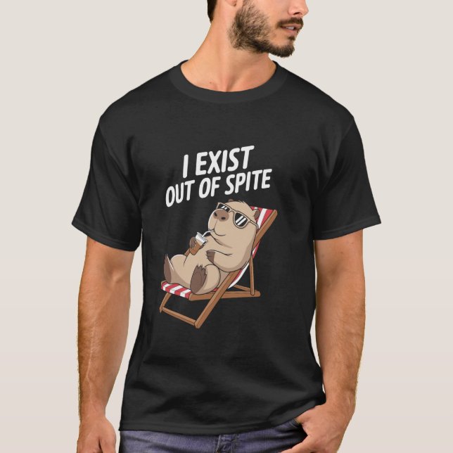 I Exist Out Of Spite T-Shirt (Front)