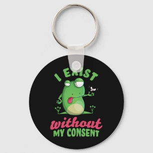 I Exist Without My Consent Fun Frog Depression Mem Key Ring
