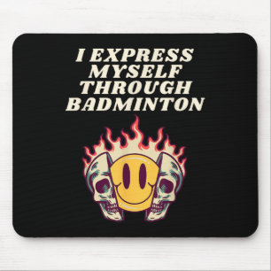 I Express Myself Through Badminton Racket Shuttle Mouse Mat