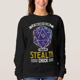 I Failed My Stealth Check Role Play Role Player Ta Sweatshirt