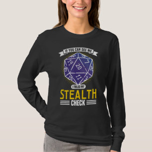 I Failed My Stealth Check Role Play Role Player Ta T-Shirt