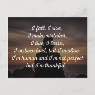 I Fall, I Rise, I Make Mistakes Quote Postcard