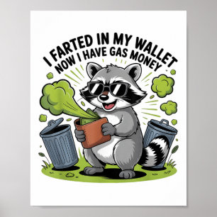 I Farted In My Wallet Now Have Gas Money Funny Rac Poster