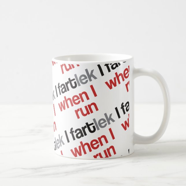 I FARTlek when I Run © - Funny FARTlek Coffee Mug (Right)
