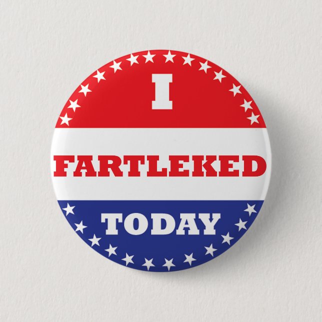 I Fartleked Today 6 Cm Round Badge (Front)