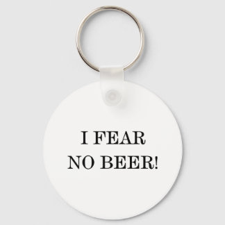 I FEAR NO BEER! KEY RING