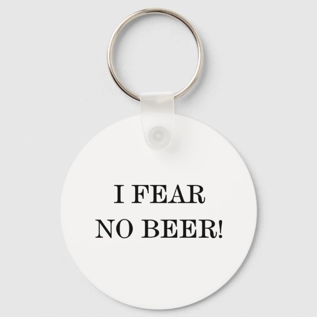 I FEAR NO BEER! KEY RING (Front)