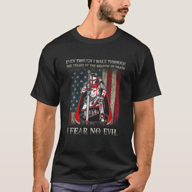I Fear No Evil Knight Templar Warrior Kneel Americ T-Shirt (Front)