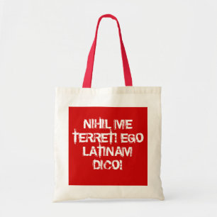 I fear nothing!  I speak Latin! Tote Bag