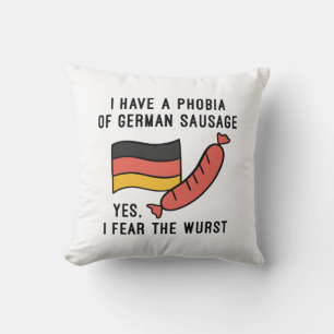 I Fear The Wurst Cushion