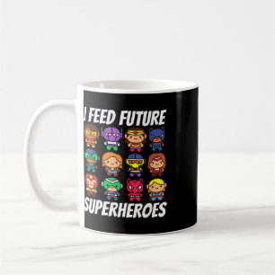 I Feed Future Superheroes School Lunch Lady Squad Coffee Mug