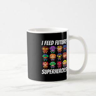 I Feed Future Superheroes School Lunch Lady Squad  Coffee Mug