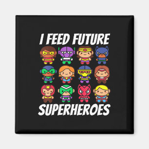 I Feed Future Superheroes School Lunch Lady Squad  Magnet