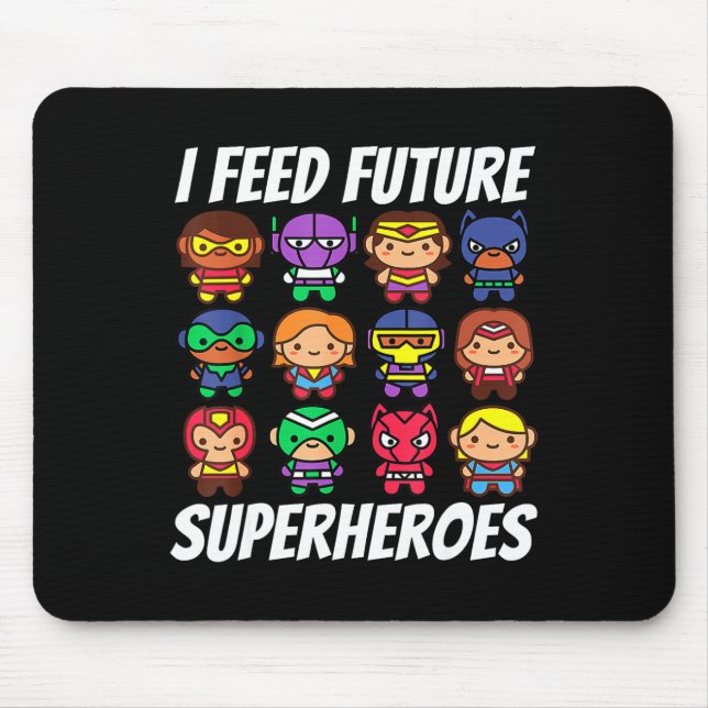 I Feed Future Superheroes School Lunch Lady Squad  Mouse Mat (Front)