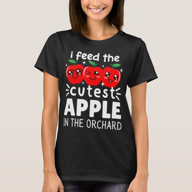 I Feed The Cutest Apples In The Orchard Lunch Lady T-Shirt (Front)