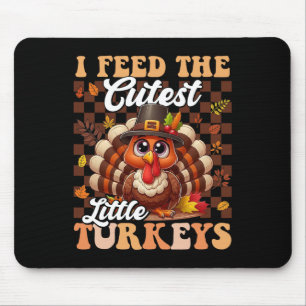 I Feed The Cutest Little Turkeys Funny Thanksgivin Mouse Mat