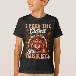 I Feed The Cutest Little Turkeys Funny Thanksgivin T-Shirt