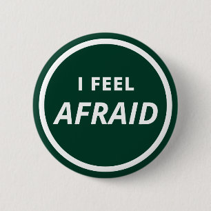 I Feel Afraid Green Communicating Emotion 6 Cm Round Badge