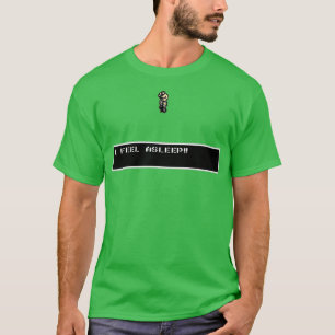 I FEEL ASLEEP  T-Shirt