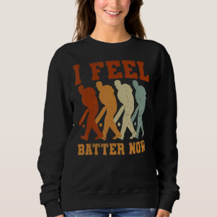I Feel Batter Now Pun For A Cricket Player Teammat Sweatshirt