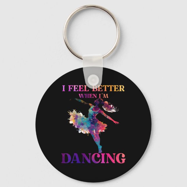 I Feel Better When I'm Dancing Love Line Dancing F Key Ring (Front)