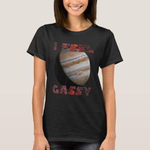 I Feel Gassy Planet Jupiter Science Saying Desig T-Shirt