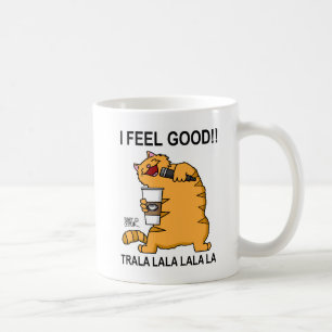 I Feel Good!! Coffee Mug