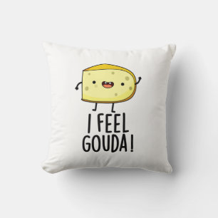 I Feel Gouda Funny Cheese Pun Cushion