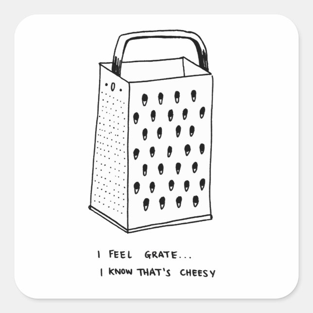 I Feel Grate Square Sticker (Front)