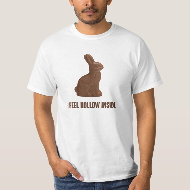 I Feel Hollow Inside Chocolate Easter Bunny T-Shirt (Front)