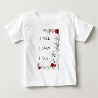 I feel I grow I rise Mental Strength Gift for Men Baby T-Shirt