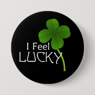 I Feel Lucky Four Leaf Clover 7.5 Cm Round Badge