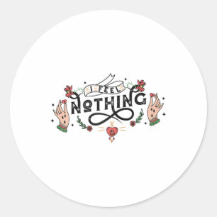 I Feel Nothing, Tattoo Style Anti Valentine Raglan Classic Round Sticker