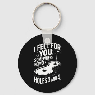 I Fell For You Somewhere Holes 3 And 4 Mini Golf  Key Ring