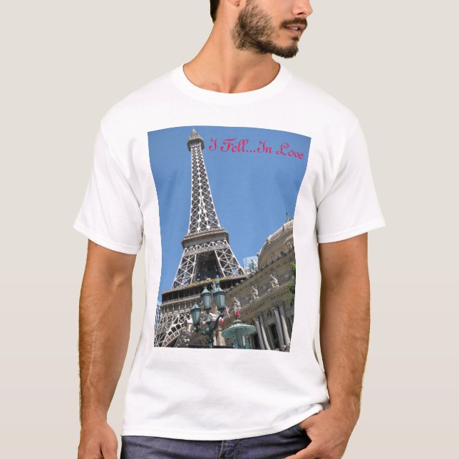 "I Fell In Love" Eiffel Tower, Las Vegas T-Shirt (Front)
