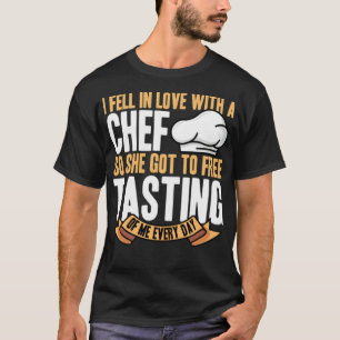 I Fell In Love With Chef So She Got To Free space T-Shirt