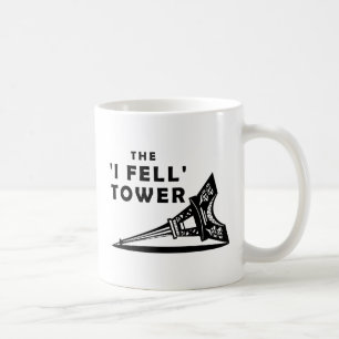 "I Fell" Tower Funny Mug