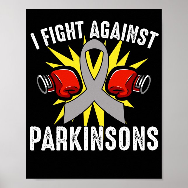 I Fight Against Parkinsons  Parkinsons Disease Poster (Front)