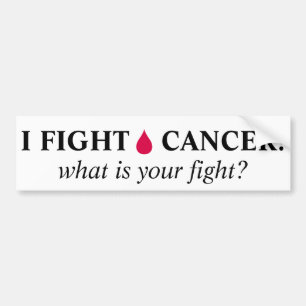 I FIGHT BLOOD CANCER! BUMPER STICKER