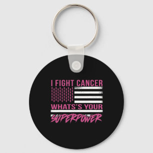 I Fight Cancer What's Your Superpower Key Ring