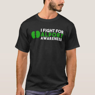 I Fight For Alport Awareness T-Shirt