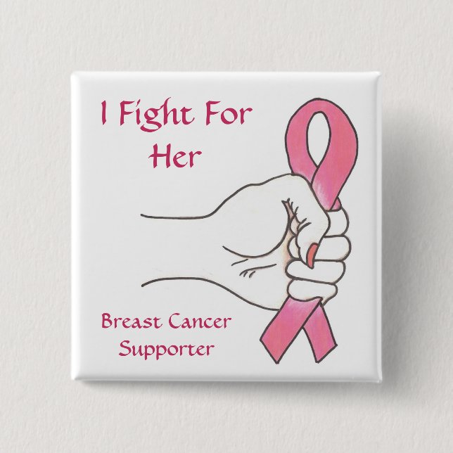 I Fight For Her Breast Cancer Supporter Pin (Front)
