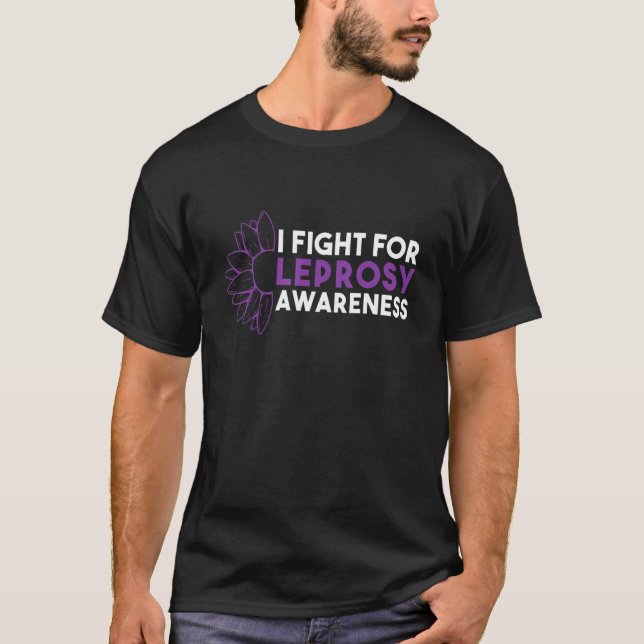 I Fight For Leprosy Awareness 2 T-Shirt (Front)