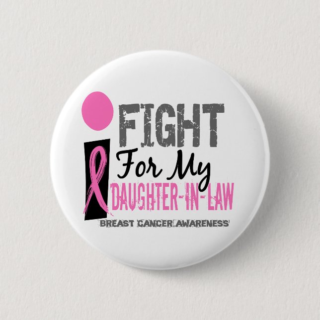 I Fight For My Daughter-In-Law Breast Cancer 6 Cm Round Badge (Front)