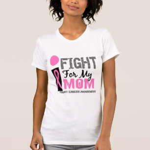I Fight For My Mum Breast Cancer T-Shirt